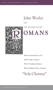 John Wesley and the Letter to the Romans