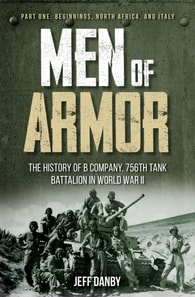 Men of Armor, Part One: Beginnings, North Africa, and Italy, Part I
