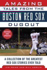 Amazing Tales from the Boston Red Sox Dugout