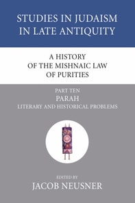 History of the Mishnaic Law of Purities, Part 10