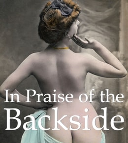 In Praise of the Backside