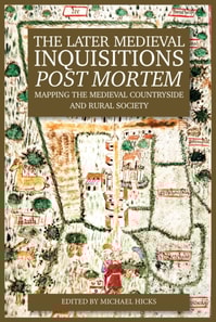 Later Medieval Inquisitions Post Mortem