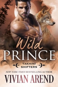 Wild Prince: Takhini Shifters #4