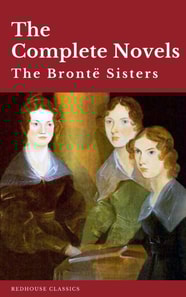Bronte Sisters: The Complete Novels
