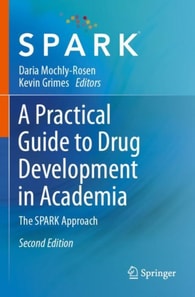 Practical Guide to Drug Development in Academia