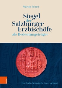 Siegel der Salzburger Erzbischöfe als Bedeutungsträger