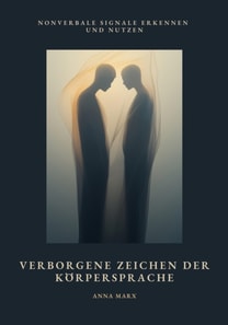 Verborgene Zeichen der  Körpersprache