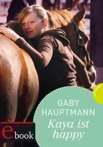 Kaya - frei und stark 4: Kaya ist happy