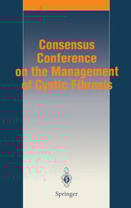 Consensus Conference on the Management of Cystic Fibrosis