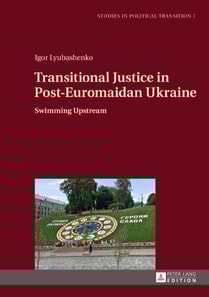 Transitional Justice in Post-Euromaidan Ukraine