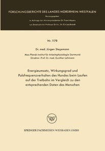 Energieumsatz, Wirkungsgrad und Pulsfrequenzverhalten des Hundes beim Laufen auf der Tretbahn im Vergleich zu den entsprechenden Daten des Menschen