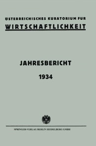 Österreichisches Kuratorium für Wirtschaftlichkeit: Jahresbericht 1934