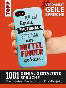 #VerdammtGeileSprüche. Ich bin heute emotional sehr nah am Mittelfinger gebaut