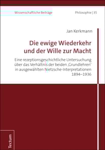Die ewige Wiederkehr und der Wille zur Macht