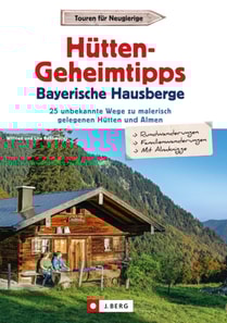 Hütten-Geheimtipps Bayerische Hausberge