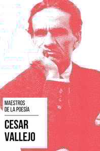 Maestros de la Poesia - César Vallejo