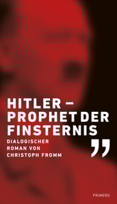 Hitler - Prophet der Finsternis