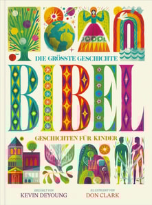 Die größte Geschichte – KINDERBIBEL