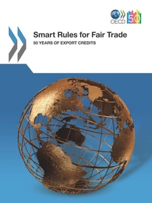 Smart Rules for Fair Trade 50 years of Export Credits