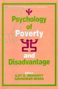 Psychology of Poverty and Disadvantage (Advances in Psychological Research in India Series-2)