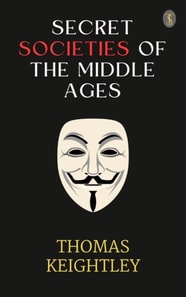 Secret Societies of the Middle Ages