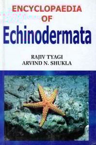 Encyclopaedia of Echinodermata (Phylum Echinodermata)
