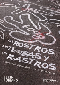 Los rostros, las tumbas y los rastros