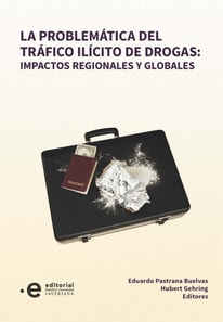 La problematica del trafico ilicito de drogas: impactos regionales y globales