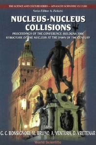 Nucleus-nucleus Collisions, Procs Of The Conf &quote;Bologna 2000: Structure Of The Nucleus At The Dawn Of The Century&quote; (Vol 1)