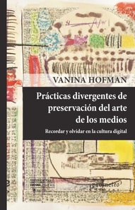 Prácticas divergentes de preservación del arte de los medios