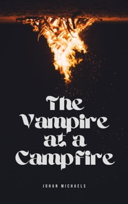 Vampire at a Campfire