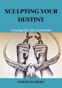 Sculpting Your Destiny