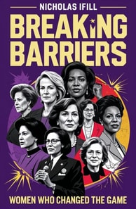 Breaking Barriers: Women Who Changed the Game