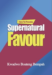How to Provoke supernatural Favour