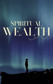 Spiritual Wealth