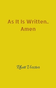 As It Is Written...Amen