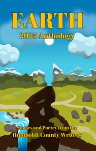 Humboldt County Writers 2025 Anthology: Earth
