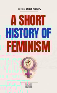 Short History of Feminism