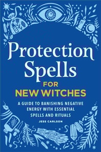 Protection Spells for New Witches