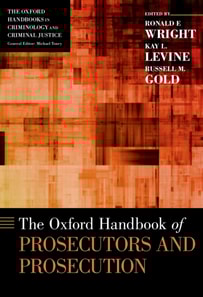 Oxford Handbook of Prosecutors and Prosecution