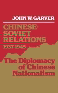 Chinese-Soviet Relations, 1937-1945
