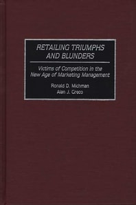 Retailing Triumphs and Blunders
