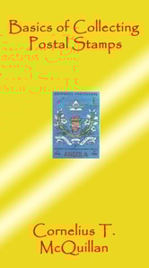 Basics of Collecting Postal Stamps