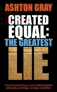 Created Equal: The Greatest Lie