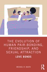 Evolution of Human Pair-Bonding, Friendship, and Sexual Attraction