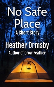 No Safe Place: A Short Story