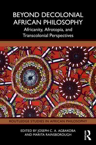 Beyond Decolonial African Philosophy