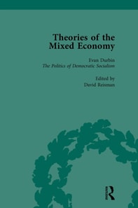 Theories of the Mixed Economy Vol 5