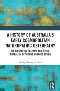 History of Australia's Early Cosmopolitan Naturopathic Osteopathy