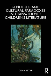 Gendered and Cultural Paradoxes in Trans-themed Children's Literature